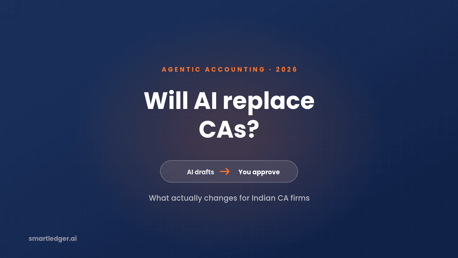 Will AI Replace Chartered Accountants? What Agentic Accounting Actually Changes in 2026